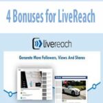 4 Bonuses for LiveReach