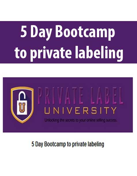 5 Day Bootcamp to private labeling