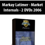 Markay Latimer – Market Internals – 2 DVDs 2006