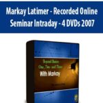 Markay Latimer – Recorded Online Seminar Intraday – 4 DVDs 2007