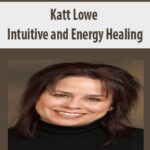Katt Lowe – Intuitive and Energy Healing