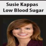 Susie Kappas – Low Blood Sugar