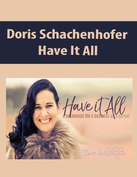 Doris Schachenhofer - Have It All