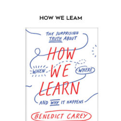 Benedict Carey – How We Learn