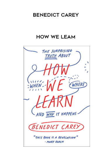 Benedict Carey – How We Learn