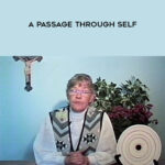 Bernadette Roberts – A Passage Through Self