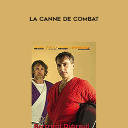 Bertrand Dubreuil – La canne de combat