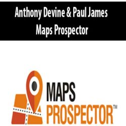 Anthony Devine & Paul James – Maps Prospector