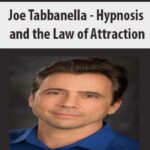Joe Tabbanella – Hypnosis and the Law of Attraction