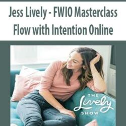 Jess Lively - FWIO Masterclass - Flow with Intention Online