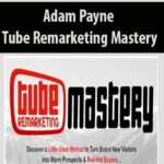 Adam Payne – Tube Remarketing Mastery