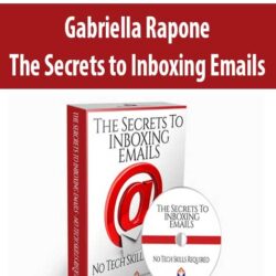 Gabriella Rapone – The Secrets to Inboxing Emails