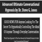 Advanced Ultimate Conversational Hypnosis by Dr. Steve G. Jones