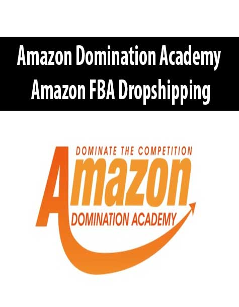 Amazon Domination Academy – Amazon FBA Dropshipping
