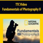 TTC Video – Fundamentals of Photography II