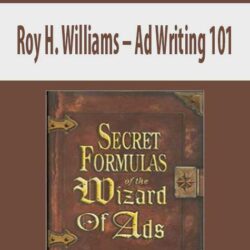 Roy H. Williams – Ad Writing 101