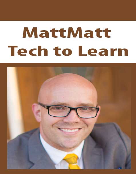 MattMatt - Tech to Learn