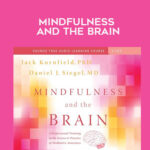 Jack Kornfield, Daniel J. Siegel – MINDFULNESS AND THE BRAIN