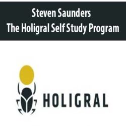 Steven Saunders – The Holigral Self Study Program