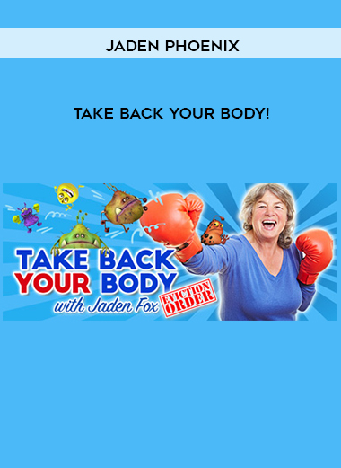 Jaden Phoenix – Take Back YOUR Body