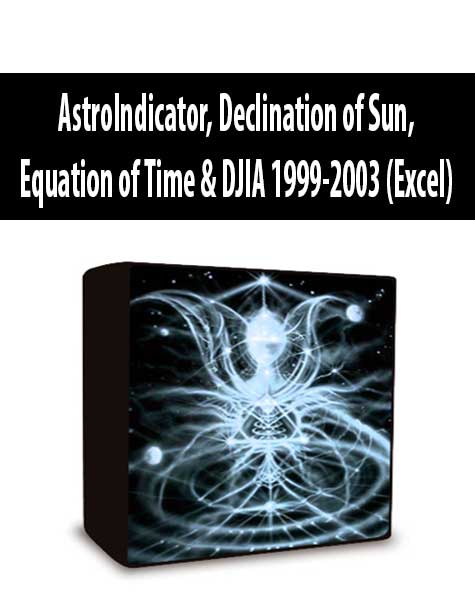AstroIndicator, Declination of Sun, Equation of Time & DJIA 1999-2003 (Excel)
