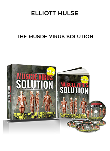 Elliott Hulse – The Musde Virus Solution