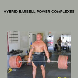 Elliott Hulse & Mike Westerdal – Hybrid Barbell Power Complexes