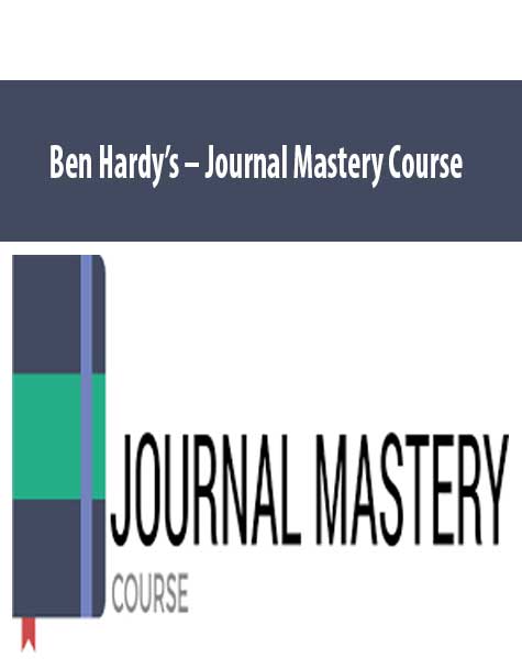 Ben Hardy’s – Journal Mastery Course
