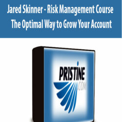 Jared Skinner - Risk Management Course - The Optimal Way to Grow Your Account
