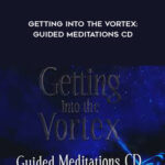 Esther Hicks – Getting Into The Vortex
