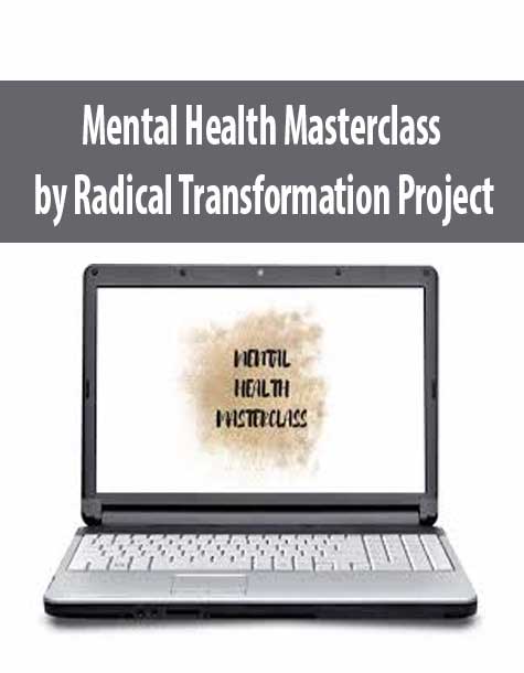 Mental Health Masterclass by Radical Transformation Project
