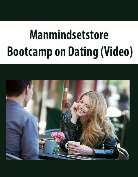 Manmindsetstore - Bootcamp on Dating (Video)