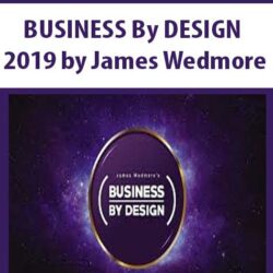 BUSINESS By DESIGN 2019 by James Wedmore