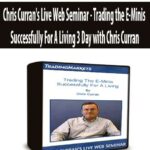Chris Curran’s Live Web Seminar – Trading the E-Minis Successfully For A Living 3 Day with Chris Curran
