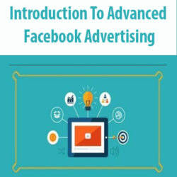 Introduction To Advanced Facebook Advertising