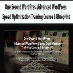 One Second WordPress Advanced WordPress Speed Optimization Training Course & Blueprint
