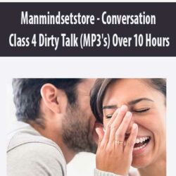 Manmindsetstore - Conversation Class 4 Dirty Talk (MP3's) Over 10 Hours