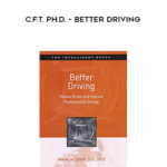 Frank Wildman, C.F.T. Ph.D. – Better Driving