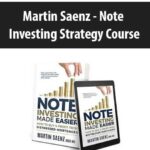 Martin Saenz – Note Investing Strategy Course