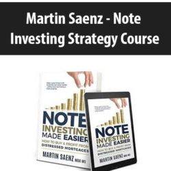 Martin Saenz - Note Investing Strategy Course
