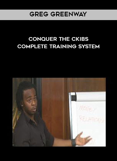Greg Greenway – Conquer The Ckibs Complete Training System