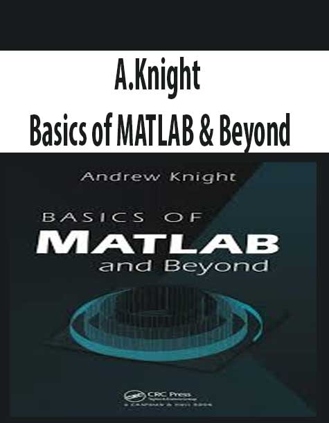 A.Knight – Basics of MATLAB & Beyond