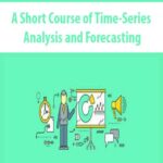 A-Short-Course-of-Time-Series-Analysis-and-Forecasting