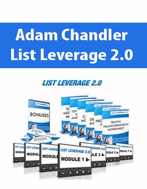 Adam Chandler – List Leverage 2.0