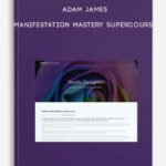 Adam-James-Manifestation-Mastery-Supercourse-400×556