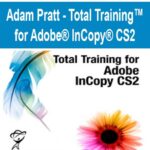 Adam-Pratt–Total-Training™-for-Adobe®-InCopy®-CS2