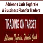 Adrienne-Laris-Toghraie-A-Bussiness-Plan-for-Traders