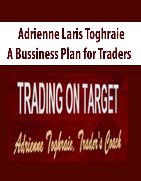 drienne Laris Toghraie - A Bussiness Plan for Traders