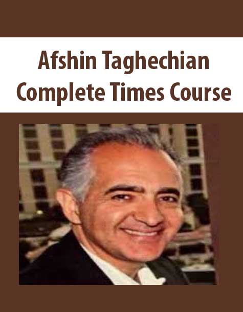 Afshin Taghechian - Complete Times Course