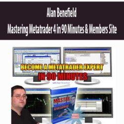 Alan Benefield - Mastering Metatrader 4 in 90 Minutes & Members Site